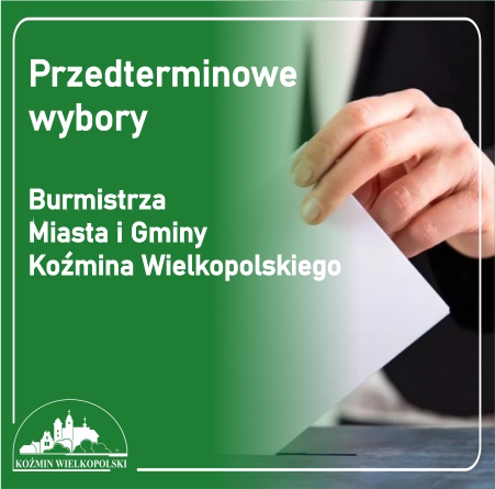 14 czerwca odbędą się przedterminowe wybory Burmistrza Miasta i Gminy Koźmin Wielkopolski 